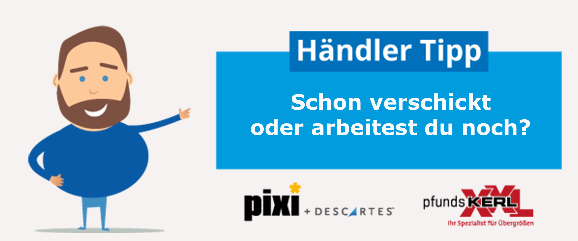 Schon-verschickt-oder-arbeitest-du-noch-webinar-Descartes-pixi Schon-verschickt-oder-arbeitest-du-noch-webinar-Descartes-pixi