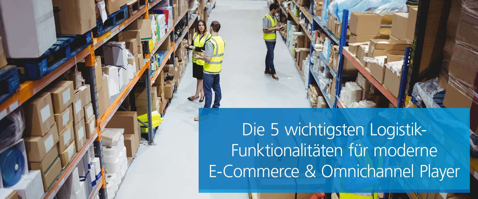 Wichtigste Logistikfunktionalitäten